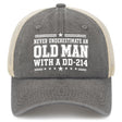 Never Underestimate an Old Man With a DD-214 Trucker Hat