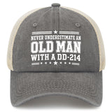 Never Underestimate an Old Man With a DD-214 Trucker Hat