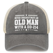 Never Underestimate an Old Man With a DD-214 Trucker Hat