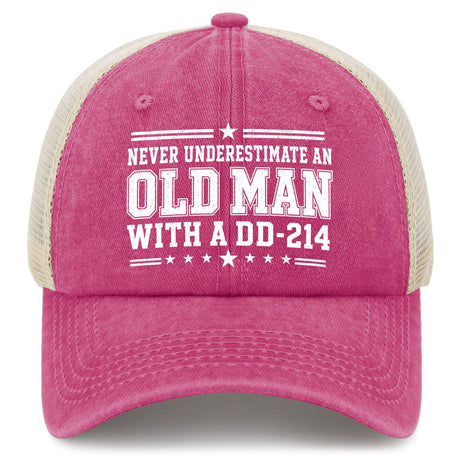Never Underestimate an Old Man With a DD-214 Trucker Hat
