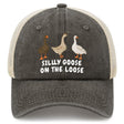 Silly Goose On The Loose Trucker Hat