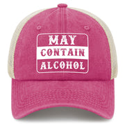 May Contain Alcohol Trucker Hat