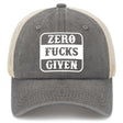 Zero Fucks Given Trucker Hat