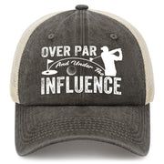 Over Par And Under The Influence Trucker Hat