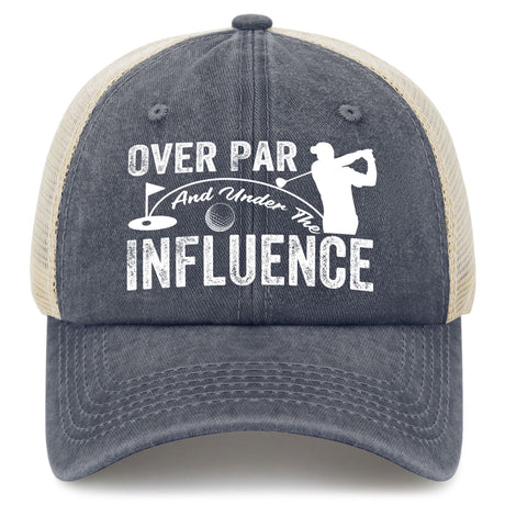 Over Par And Under The Influence Trucker Hat