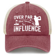 Over Par And Under The Influence Trucker Hat