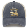 Never Underestimate An Old Man With A Chainsaw Trucker Hat