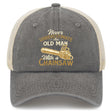 Never Underestimate An Old Man With A Chainsaw Trucker Hat