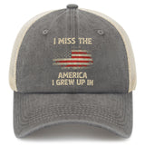 I Miss The America I Grew Up In Trucker Hat