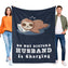 Onlydads Funny Husband Gifts, Husband is Charging Sloth Blanket, Husbands Birthday Fathers Day