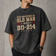 Never Underestimate an Old Man With a DD-214 Shirt