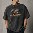 Call Me Old Fashioned T-Shirt