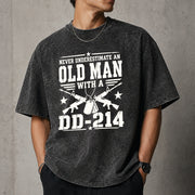 Never Underestimate an Old Man With a DD-214 Shirt