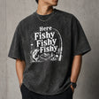 Here Fishy Fishy Fishy Shirt
