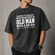 Never Underestimate an Old Man With a DD-214 Shirt