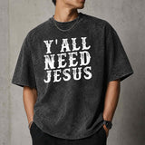 Y'all Need Jesus Shirt