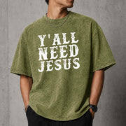 Y'all Need Jesus Shirt