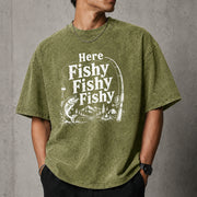 Here Fishy Fishy Fishy Shirt