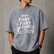 Here Fishy Fishy Fishy Shirt