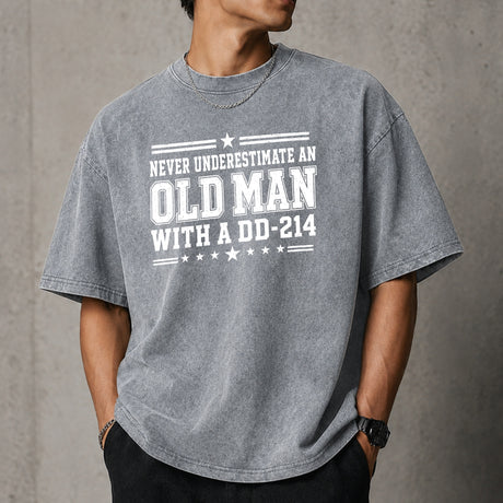 Never Underestimate an Old Man With a DD-214 Shirt