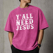 Y'all Need Jesus Shirt