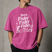 Here Fishy Fishy Fishy Shirt