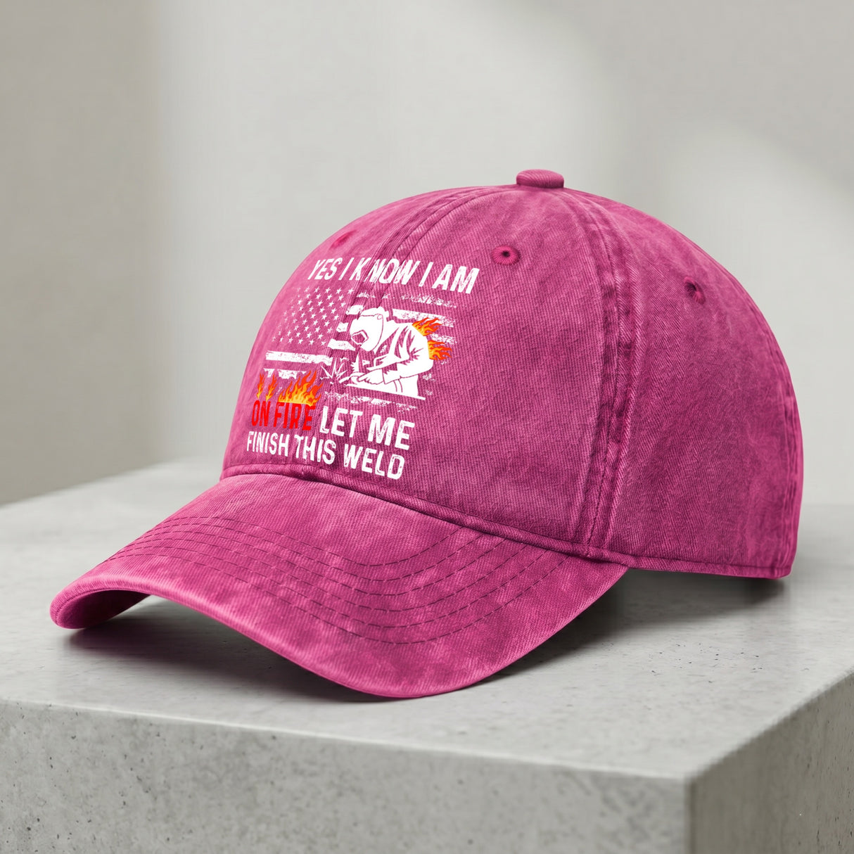 Yes I Know I Am On Fire Let Me Finish This Weld Hat