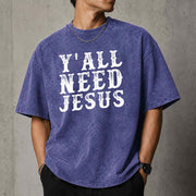 Y'all Need Jesus Shirt