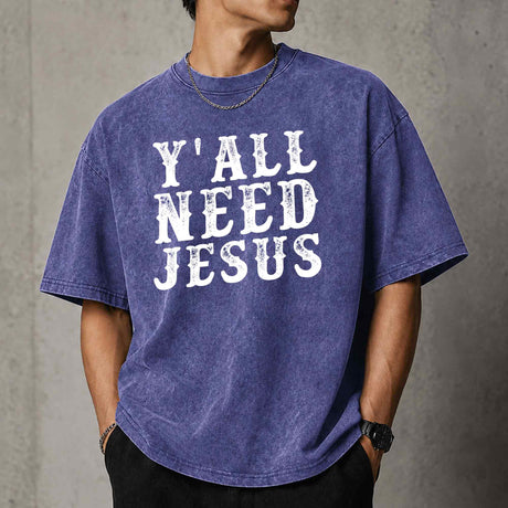 Y'all Need Jesus Shirt