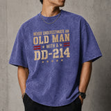 Never Underestimate an Old Man With a DD-214 Shirt