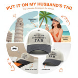 Put It On My Husband's Tab Embroidery Hat