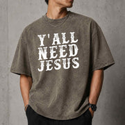 Y'all Need Jesus Shirt