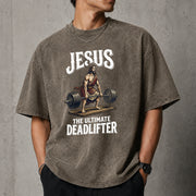 Jesus The Ultimate Deadlifter Shirt