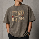 Never Underestimate an Old Man With a DD-214 Shirt