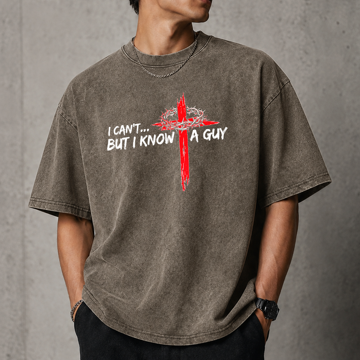 I Can’t But I Know A Guy Christian Cross Graphic T-Shirt, Faith Based Jesus Gift Shirt