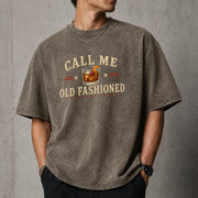 Call Me Old Fashioned T-Shirt