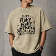 Here Fishy Fishy Fishy Shirt
