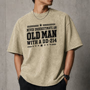 Never Underestimate an Old Man With a DD-214 Shirt