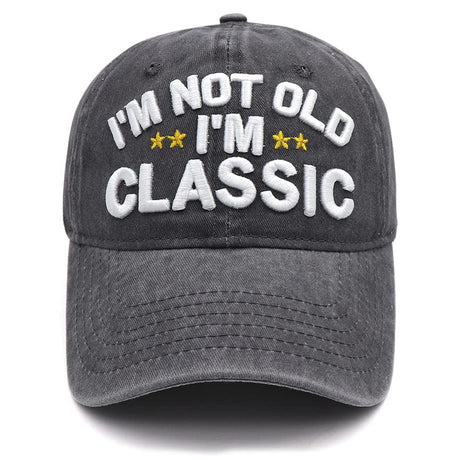 I'm Not Old I'm Classic Hat