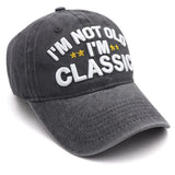 I'm Not Old I'm Classic Hat