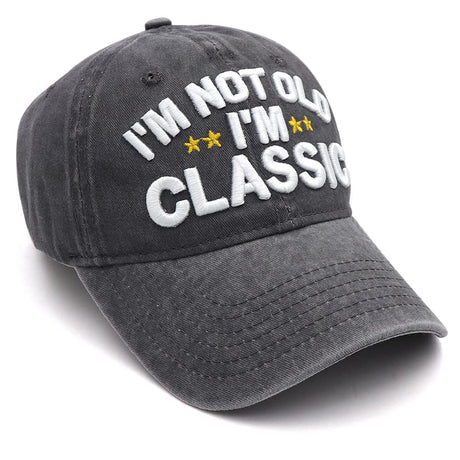 I'm Not Old I'm Classic Hat