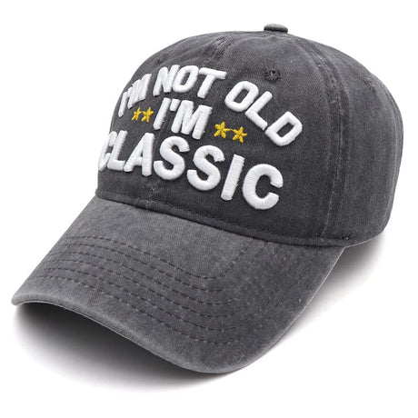 I'm Not Old I'm Classic Hat